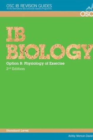 Cover of IB Biology - Option B: Physiology of Exercise Standard Level