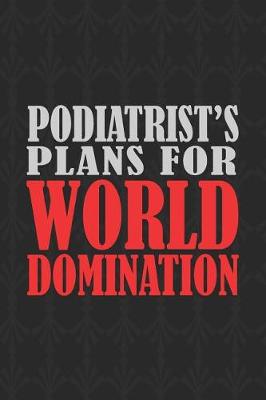 Book cover for Podiatrist's Plans For World Domination