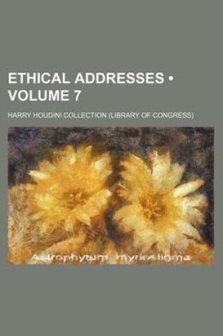 Cover of Ethical Addresses (Volume 7)