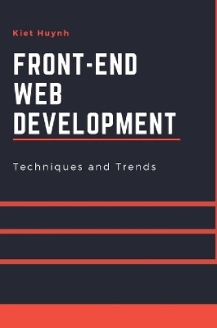 Cover of Front-End Web Development Techniques and Trends