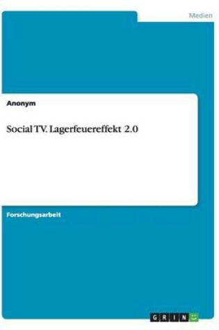 Cover of Social TV. Lagerfeuereffekt 2.0