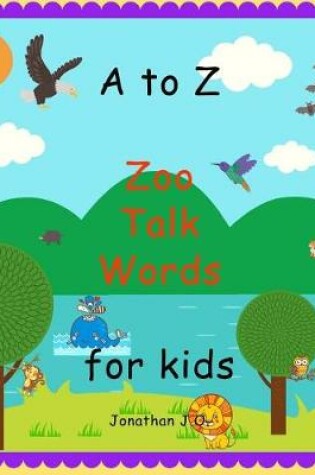 Cover of A to Z Zoo Talk Words