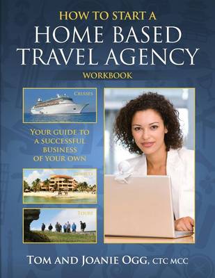 Book cover for How to Start a Home Based Travel Agency Workbook