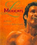 Book cover for La Leyenda de Mexicatl / The Legend of Mexicatl