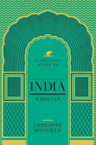 Cover of A Personal Guide to India and Bhutan