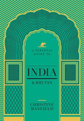 Book cover for A Personal Guide to India and Bhutan