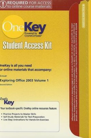 Cover of OneKey CourseCompass, Student Access Kit, Exploring Microsoft Office 2003, Volume 1