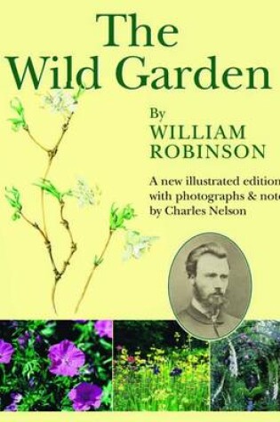 Cover of The Wild Garden by William Robinson