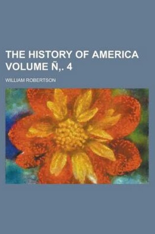 Cover of The History of America Volume N . 4