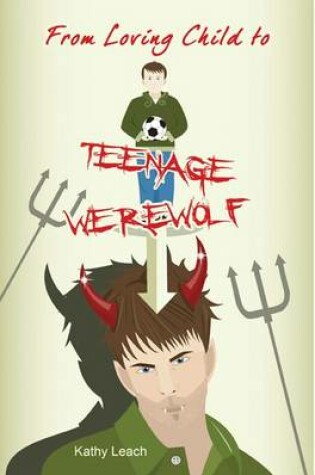 Cover of From Loving Child to Teenage Werewolf