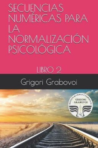 Cover of Secuencias Numericas Para La Normalizacion Psicologica