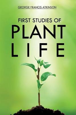 Book cover for First Studies of Plant Life