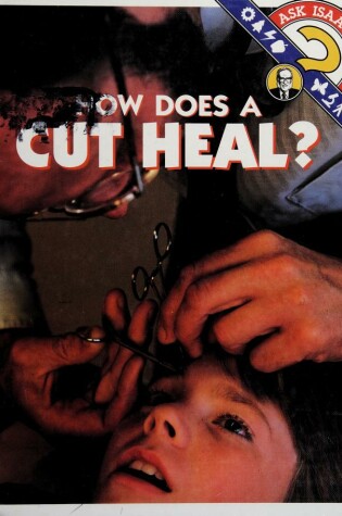 Cover of How Does a Cut Heal?