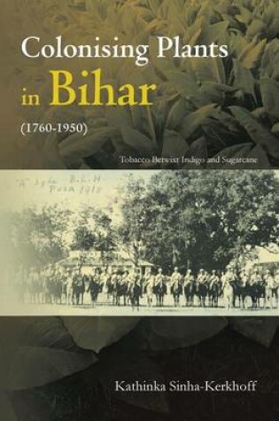 Cover of Colonising Plants in Bihar (1760-1950)