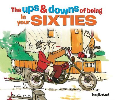 Book cover for The Ups and Downs of Being in Your Sixties