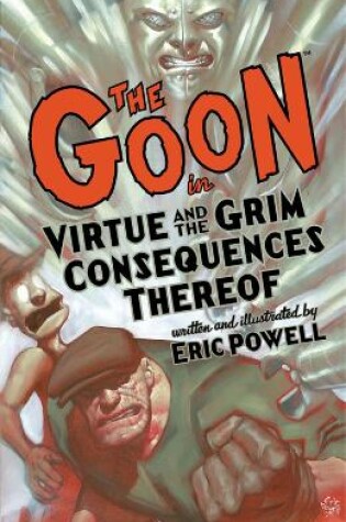 Cover of The Goon: Volume 4: Virtue & The Grim Consequences Thereof (2nd Edition)