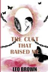 Book cover for The Cult That Raised Me