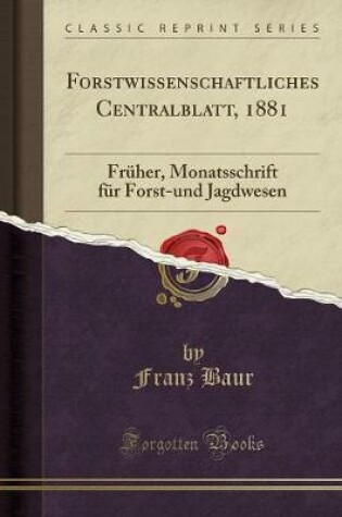 Cover of Forstwissenschaftliches Centralblatt, 1881