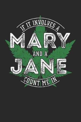 Book cover for If It Involves A Mary And A Jane Count Me In