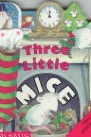 Cover of Three Little Mice