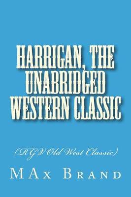 Book cover for Harrigan, The Unabridged Western Classic
