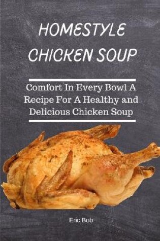 Cover of Homestyle Chicken Soup