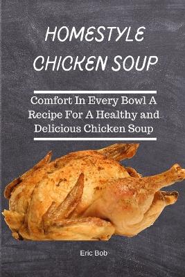 Book cover for Homestyle Chicken Soup