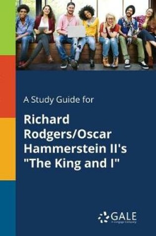 Cover of A Study Guide for Richard Rodgers/Oscar Hammerstein II's the King and I