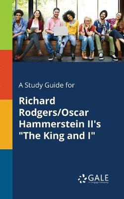 Book cover for A Study Guide for Richard Rodgers/Oscar Hammerstein II's the King and I