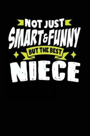 Cover of Not Just Smart & Funny But The Best Niece