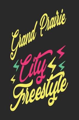 Book cover for Grand Prairie City Freestyle