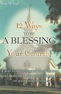Book cover for 12 Ways to Be a Blessing to Your Church
