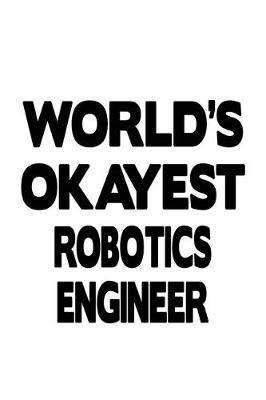 Book cover for World's Okayest Robotics Engineer