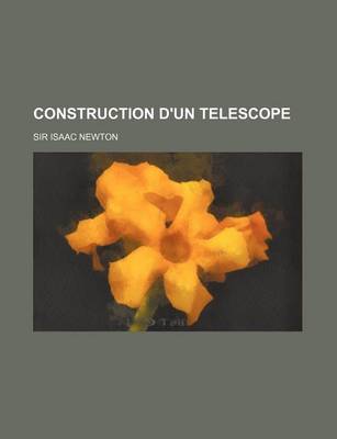 Book cover for Construction D'Un Telescope