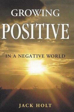 Cover of Growing Positive in a Negative