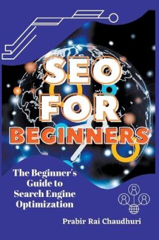Cover of SEO for Beginners - The Beginner's Guide to Search Engine Optimization