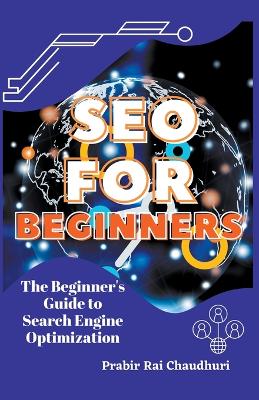 Book cover for SEO for Beginners - The Beginner's Guide to Search Engine Optimization