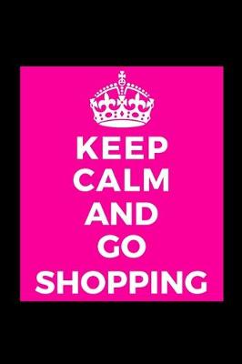 Book cover for Keep Calm and Go Shopping