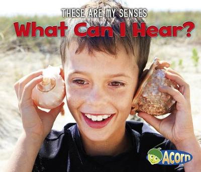 Book cover for What Can I Hear? (These are My Senses)