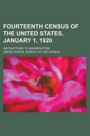 Cover of Fourteenth Census of the United States, January 1, 1920; Instructions to Enumerators