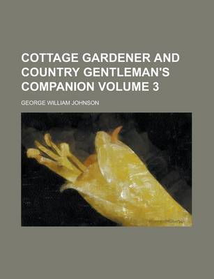 Book cover for Cottage Gardener and Country Gentleman's Companion Volume 3