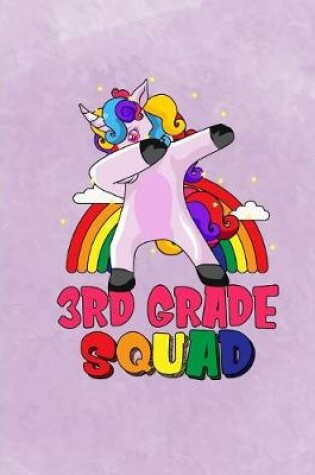 Cover of Dabbing Unicorn 3rd Grade Squad Notebook