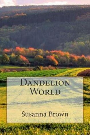 Cover of Dandelion World