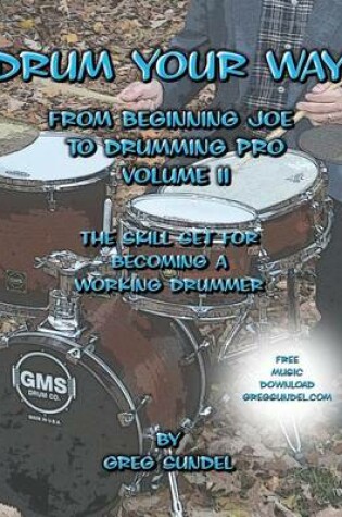 Cover of Drum Your Way from Beginning Joe to Drumming Pro Volume II