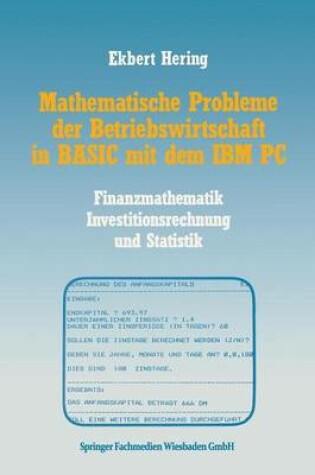 Cover of Mathematische Probleme Der Betriebswirtschaft in Basic Mit Dem IBM PC