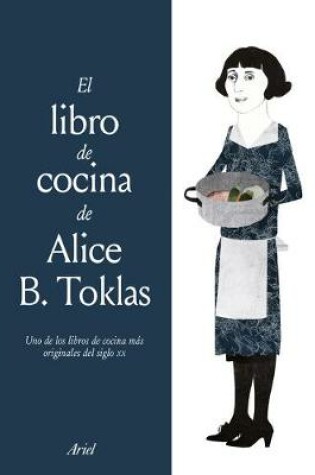 Cover of El Libro de Cocina de Alice B. Toklas