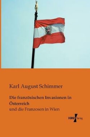 Cover of Die franzoesischen Invasionen in OEsterreich