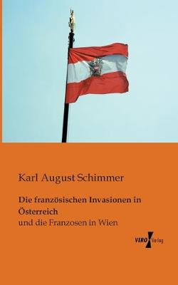 Book cover for Die franzoesischen Invasionen in OEsterreich