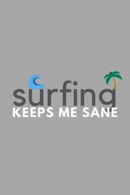 Book cover for Surfing Keeps Me Sane