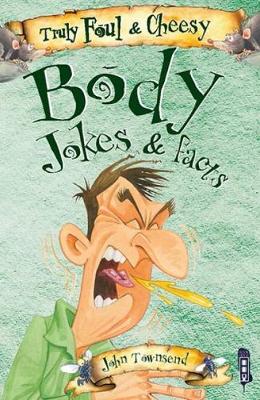 Book cover for Truly Foul & Cheesy Body Jokes and Facts Book